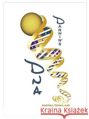 Darwin's DNA: an Illustrated Introduction to Evolutionary Philosophy Andrea Diem-Lane 9781329823778 Lulu.com - książka