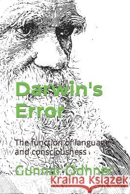 Darwin's Error: The function of language and consciousness Gunnar Odhner   9798820753770 Independently Published - książka