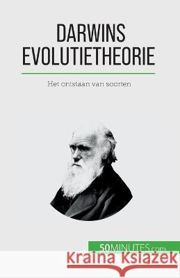 Darwins evolutietheorie: Het ontstaan van soorten Romain Parmentier   9782808064248 5minutes.com - książka