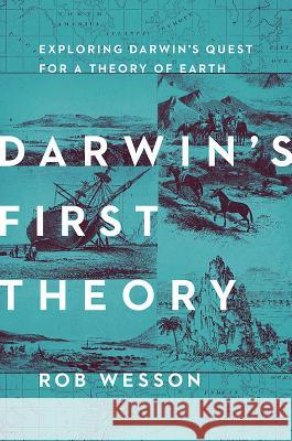 Darwin's First Theory Wesson, Rob 9781681777504 Pegasus Books - książka