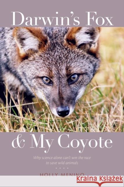 Darwin's Fox and My Coyote Holly Menino 9780813942414 University of Virginia Press - książka