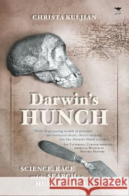 Darwin's Hunch: Science, Race, and the Search for Human Origins Kuljian, Christa 9781431424252  - książka