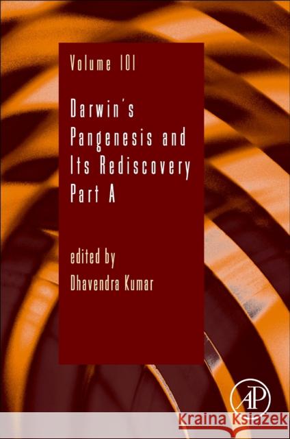 Darwin's Pangenesis and Its Rediscovery Part a: Volume 101 Kumar, Dhavendra 9780128155493 Academic Press - książka