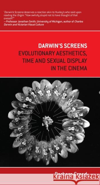 Darwin's Screens: Evolutionary Aesthetics, Time and Sexual Display in the Cinema Creed, Barbara 9780522857092 Academic Monographs - książka