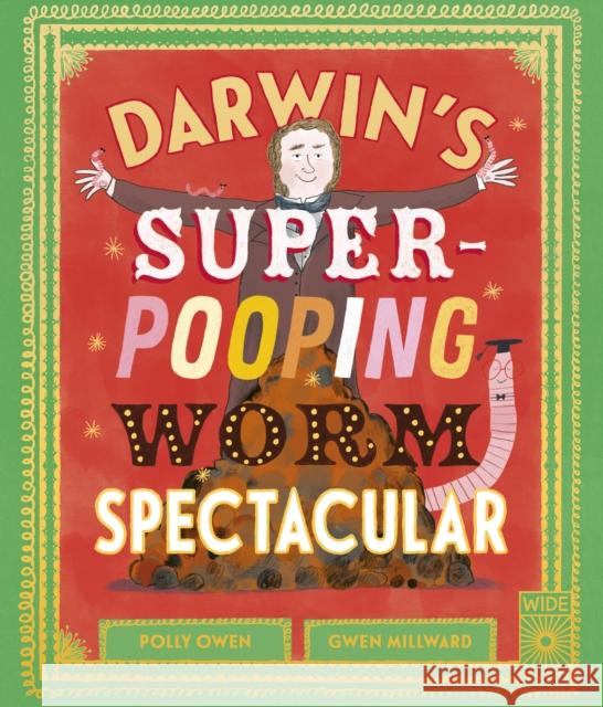 Darwin's Super-Pooping Worm Spectacular Polly Owen 9780711275959 Quarto Publishing PLC - książka