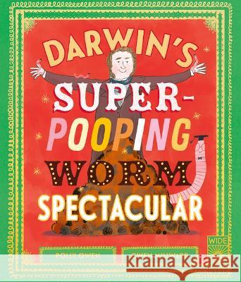 Darwin\'s Super-Pooping Worm Spectacular Polly Owen Gwen Millward 9780711275973 Wide Eyed Editions - książka