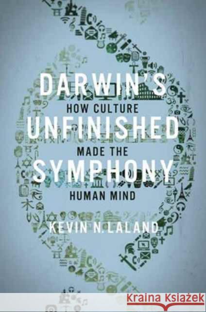 Darwin's Unfinished Symphony: How Culture Made the Human Mind Laland, Kevin N. 9780691151182 John Wiley & Sons - książka