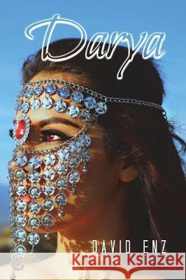 Darya: Un camino sin retorno Enz, David 9781720618263 Createspace Independent Publishing Platform - książka