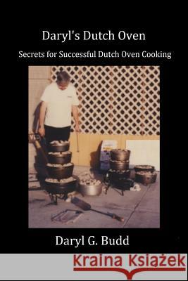 Daryl's Dutch Oven Daryl George Budd 9781500474539 Createspace - książka