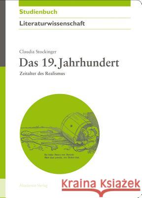 Das 19. Jahrhundert: Zeitalter Des Realismus Stockinger, Claudia 9783050045405 Akademie-Verlag - książka