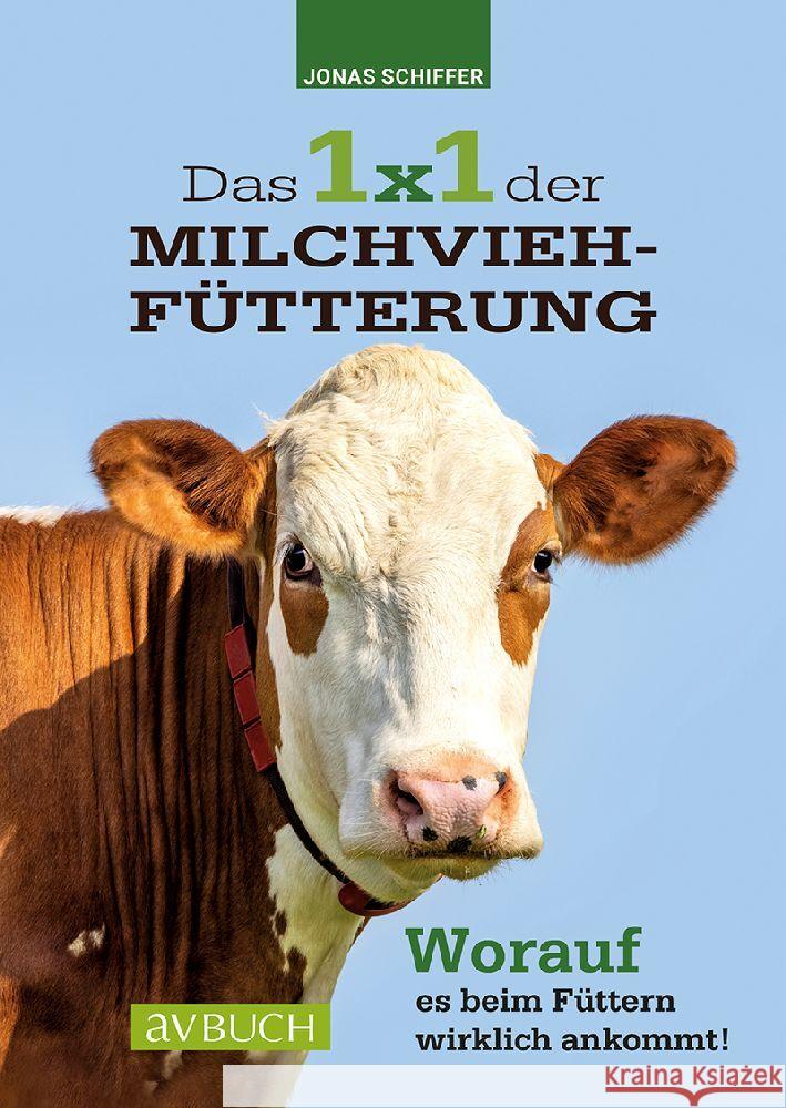 Das 1x1 der Milchviehfütterung Schiffer, Jonas 9783840483226 Cadmos - książka