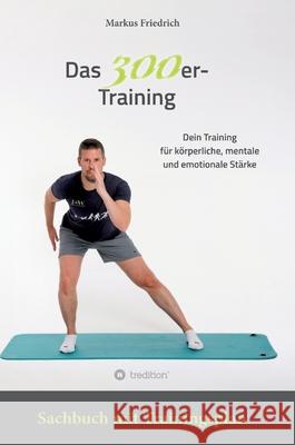Das 300er-Training Friedrich, Markus 9783384766168 tredition - książka