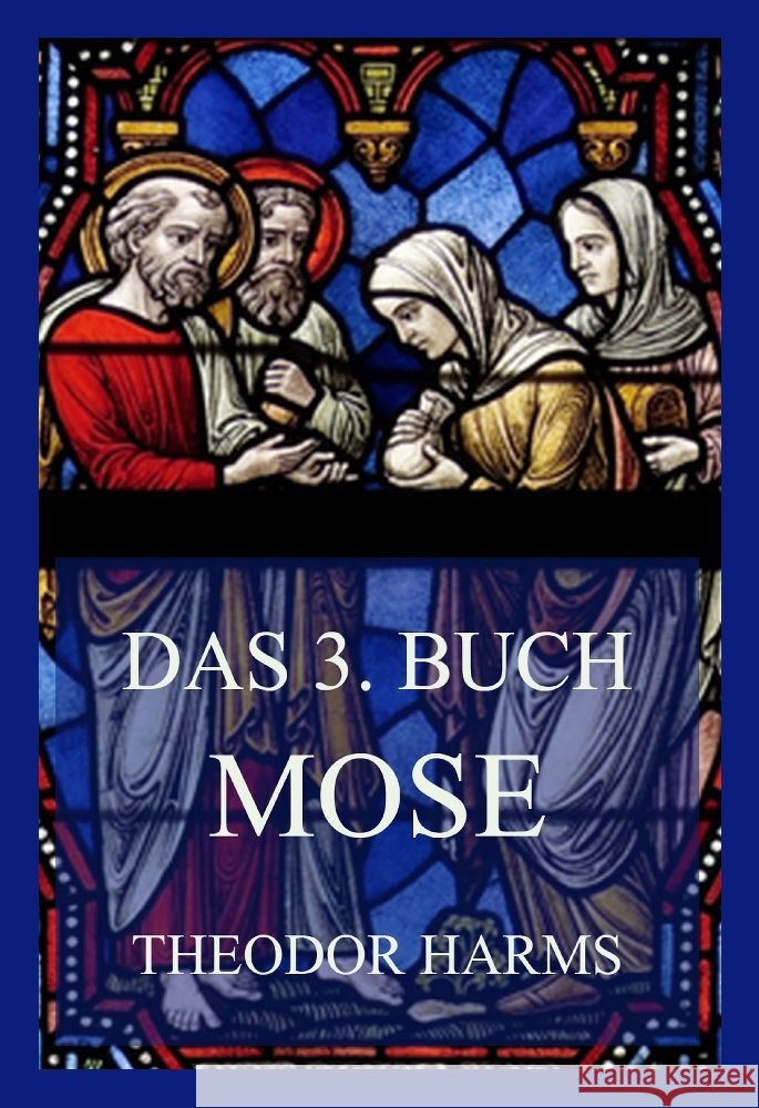 Das 3. Buch Mose Harms, Theodor 9783849664336 Jazzybee Verlag - książka