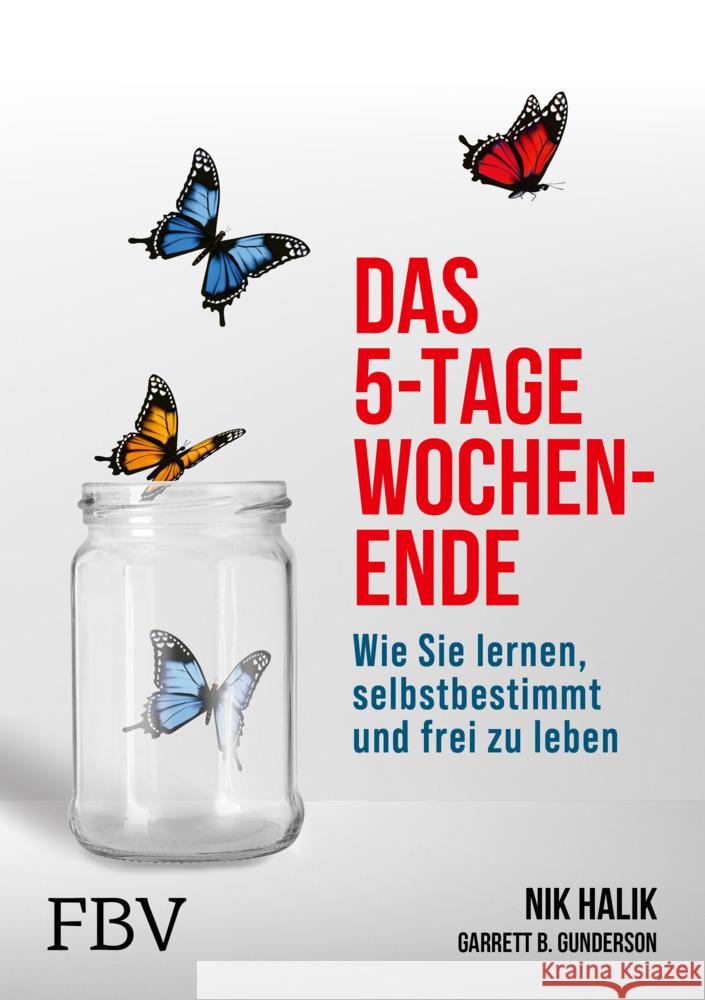 Das 5-Tage-Wochenende Gunderson, Garrett, Halik, Nik 9783959726962 FinanzBuch Verlag - książka