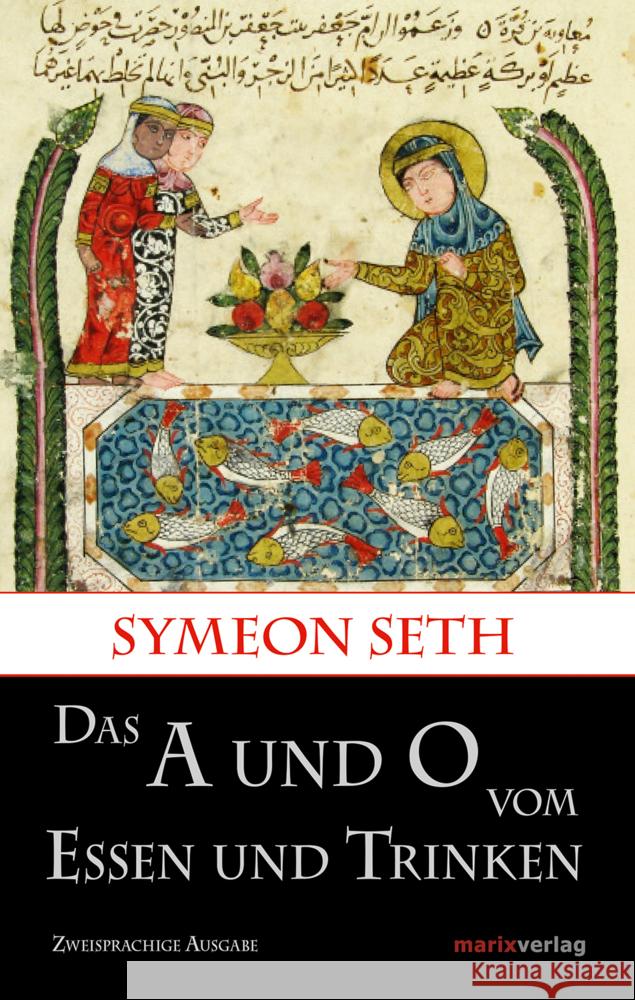 Das A und O vom Essen und Trinken Symeon Seth 9783737411943 S. Marix Verlag - książka