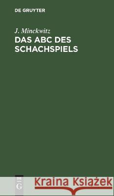 Das ABC des Schachspiels J. Minckwitz 9783112659632 de Gruyter - książka