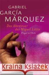 Das Abenteuer des Miguel Littin : Illegal in Chile García Márquez, Gabriel Langenbrinck, Ulli  9783596162574 Fischer (TB.), Frankfurt - książka