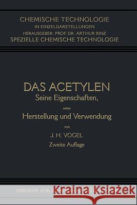 Das Acetylen: Seine Eigenschaften Seine Herstellung Und Verwendung Johann Heinrich Vogel 9783662337264 Springer - książka