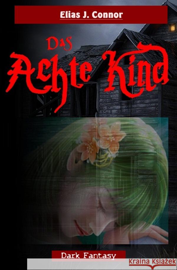 Das achte Kind Connor, Elias J. 9783750201439 epubli - książka