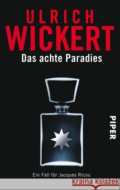 Das achte Paradies : Ein Fall für Jacques Ricou Wickert, Ulrich 9783492273558 Piper - książka