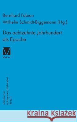 Das achtzehnte Jahrhundert als Epoche Schmidt-Biggemann, Wilhelm 9783787305872 Felix Meiner - książka