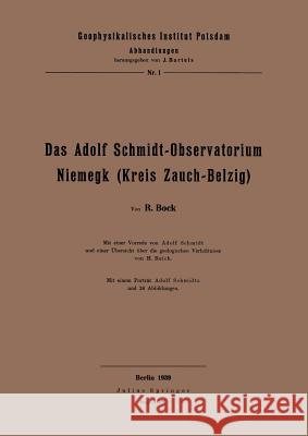 Das Adolf Schmidt-Observatorium Niemegk (Kreis Zauch-Belzig) H. Bock Adolf Schmidt H. Reich 9783642505461 Springer - książka