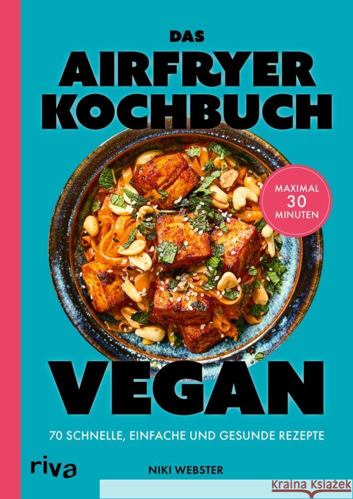 Das Airfryer-Kochbuch: Vegan Webster, Niki 9783742329226 riva Verlag - książka