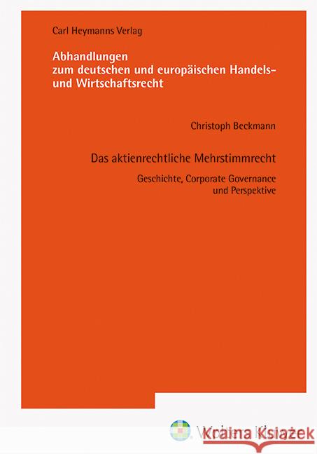 Das aktienrechtliche Mehrstimmrecht (AHW 256) Beckmann, Christoph 9783452302755 Carl Heymanns Verlag - książka