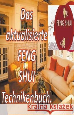 Das Aktualisierte Feng Shui Technikenbuch Edwin Pinto   9798215779774 Edwin Pinto - książka