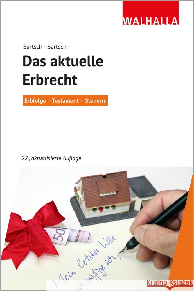 Das aktuelle Erbrecht Bartsch, Malte B., Bartsch, Herbert 9783802941719 Walhalla Fachverlag - książka