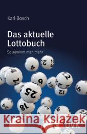 Das aktuelle Lottobuch : So gewinnt man mehr Bosch, Karl 9783867645645 UVK - książka