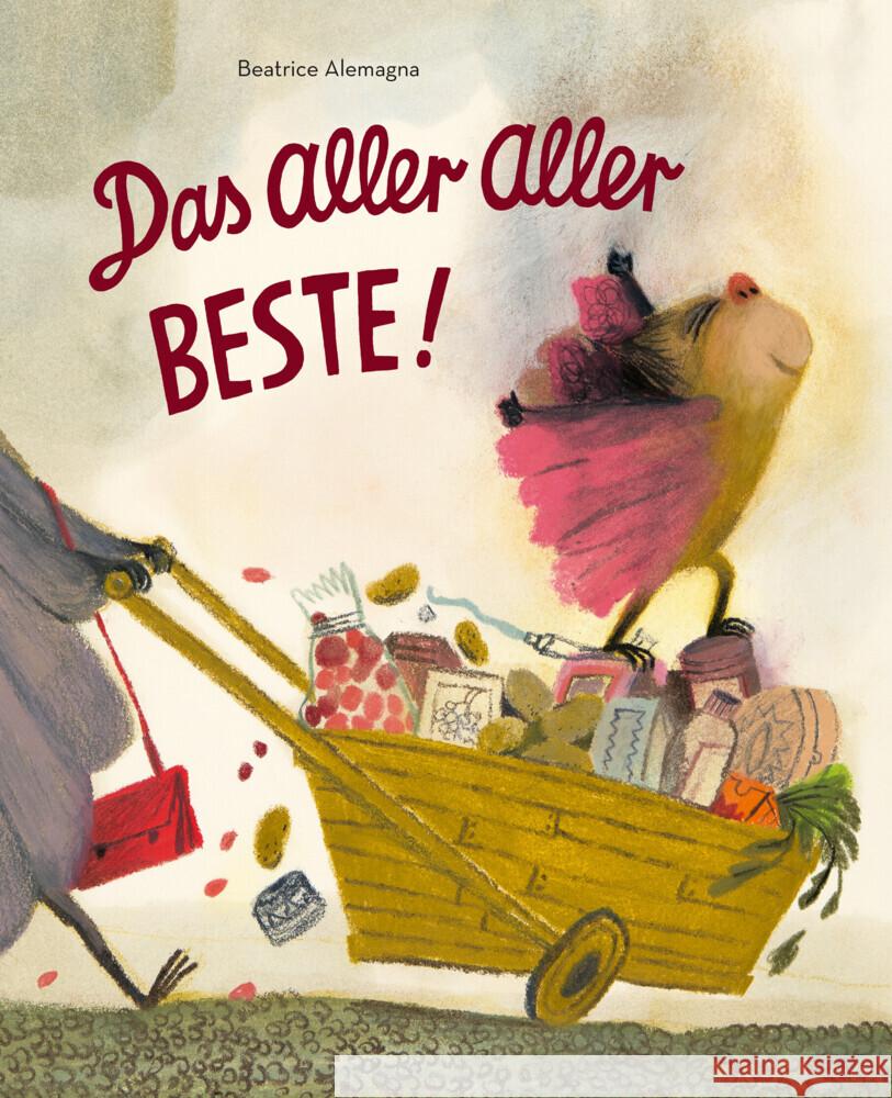 Das Aller Aller Beste! Alemagna, Beatrice 9783964510501 Rotopol - książka