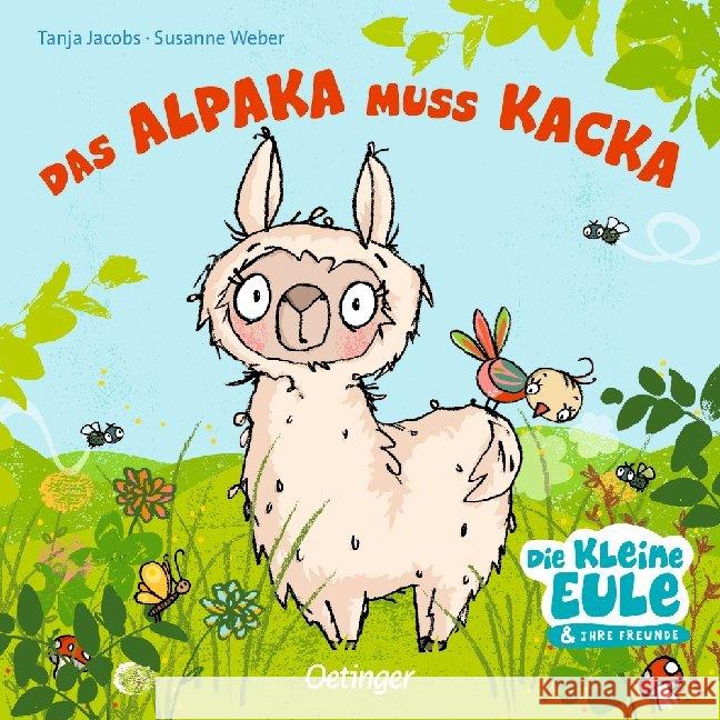 Das Alpaka muss Kacka Weber, Susanne 9783789113871 Oetinger - książka