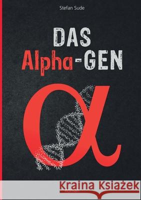 Das Alpha-Gen Stefan Sude 9783740765415 Twentysix - książka