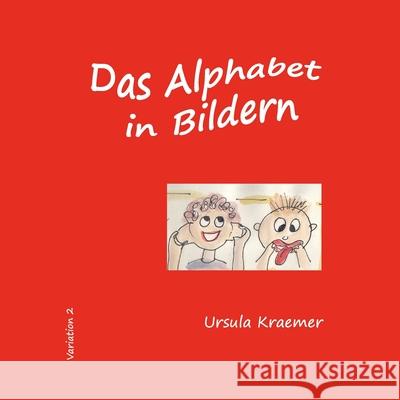 Das Alphabet in Bildern: Variation 2 Ursula Kraemer 9783754302095 Books on Demand - książka