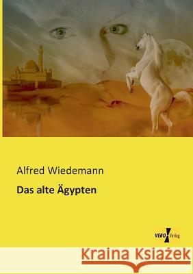 Das alte Ägypten Alfred Wiedemann 9783956108976 Vero Verlag - książka