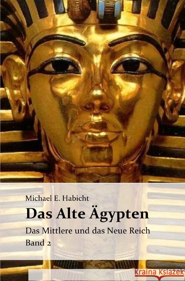Das Alte Ägypten. Band 2 Habicht, Michael E. 9783565111572 epubli - książka