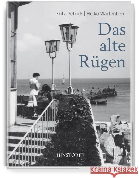Das alte Rügen Petrick, Fritz; Wartenberg, Heiko 9783356014501 Hinstorff - książka