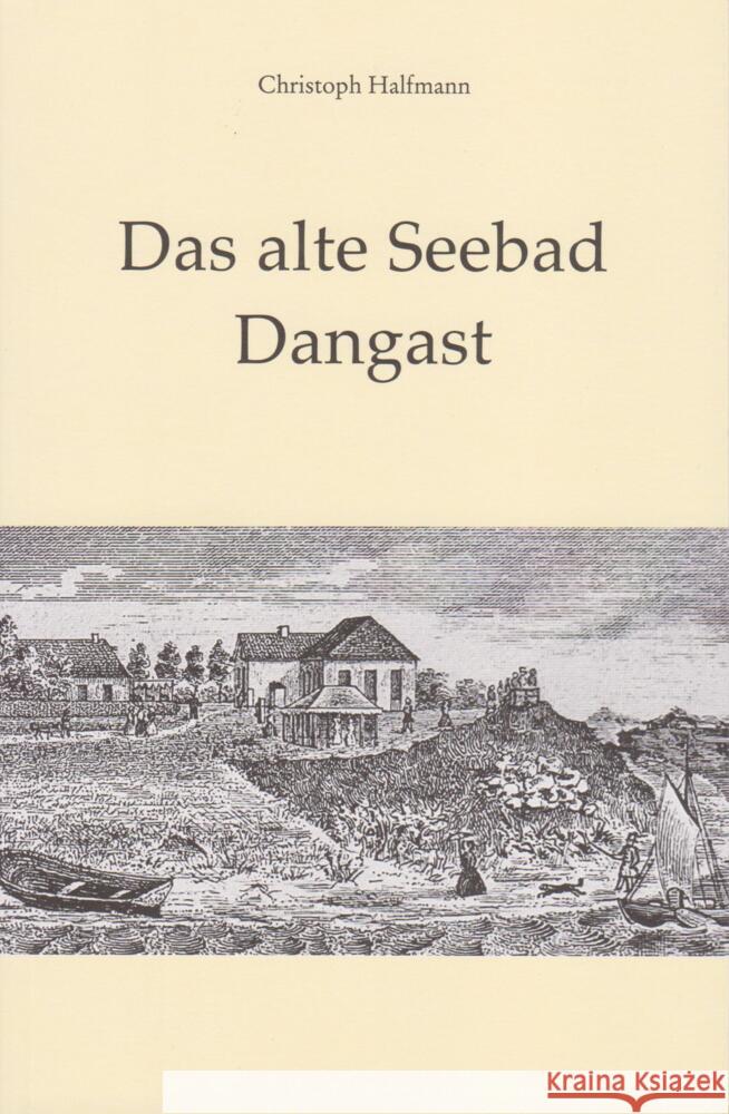 Das alte Seebad Dangast Halfmann, Christoph 9783730821626 Isensee - książka