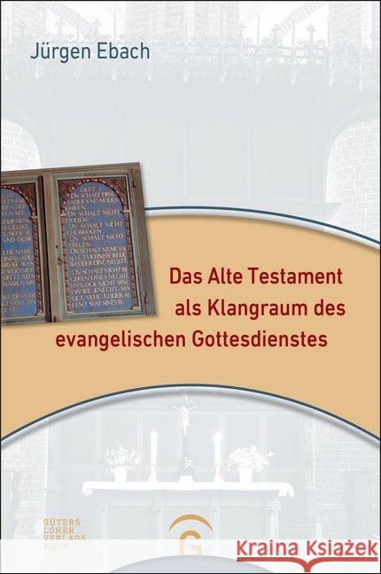 Das Alte Testament als Klangraum des evangelischen Gottesdienstes Ebach, Jürgen 9783579082424 Gütersloher Verlagshaus - książka