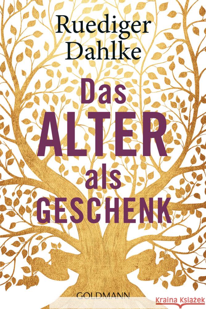 Das Alter als Geschenk Dahlke, Ruediger 9783442223374 Goldmann - książka