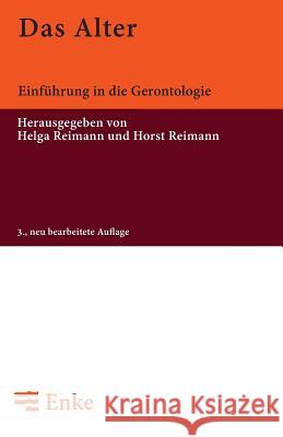 Das Alter: Einführung in Die Gerontologie Helga Reimann, Horst Reimann 9783828245747 Walter de Gruyter - książka