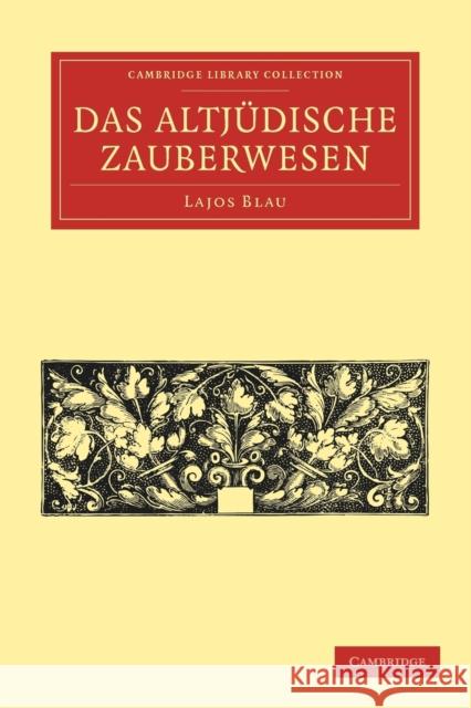 Das Altjüdische Zauberwesen Blau, Lajos 9781108025546 Cambridge University Press - książka