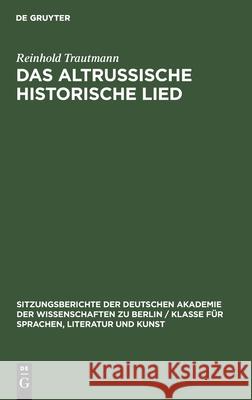 Das Altrussische Historische Lied Reinhold Trautmann 9783112564813 De Gruyter - książka