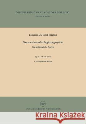 Das Amerikanische Regierungssystem: Eine Politologische Analyse Fraenkel, Ernst 9783322961396 Vs Verlag Fur Sozialwissenschaften - książka