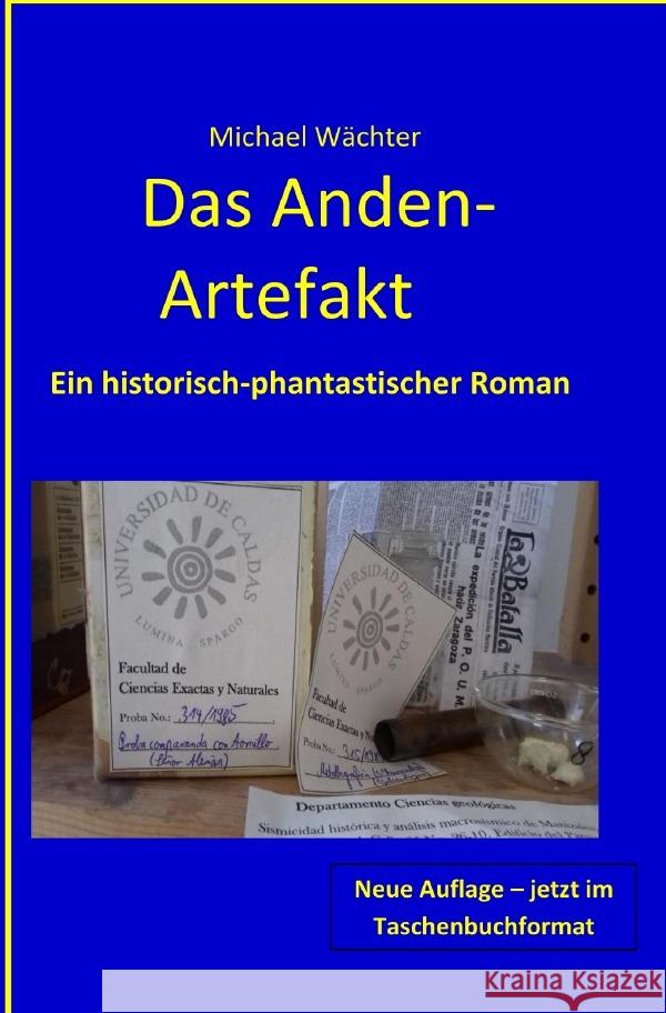 Das Anden-Artefakt. Eine historisch-phantastische Erzählung Wächter, Michael 9783565082926 epubli - książka