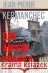 Das andere Quimper Kermanchec, Jean-Pierre 9783754118399 epubli