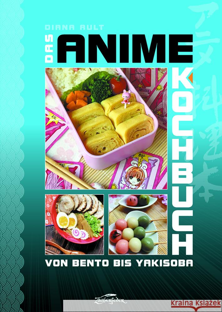 Das Anime-Kochbuch Ault, Diana 9783964810175 Zauberfeder Verlag - książka