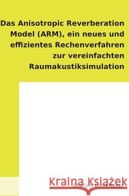 Das Anisotropic Reverberation Model (ARM) Drechsler, Stefan 9783734550461 Tredition Gmbh - książka