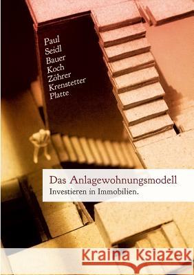 Das Anlagewohnungsmodell Sarah T. Seidl Patrick C. Bauer David Paul 9783950373608 Tredition - książka